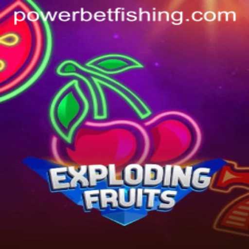 Exploring the Thrilling World of ExplodingFruits and the PowerBet Feature