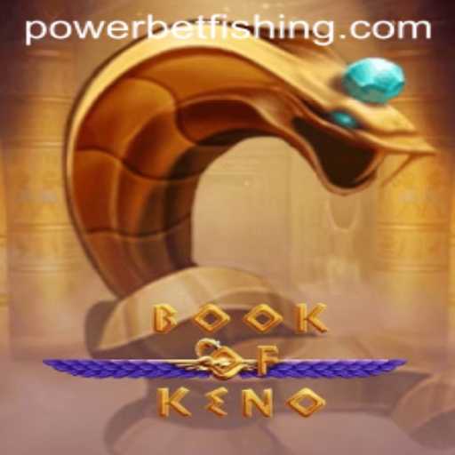 Exploring Book of Keno Powerbet