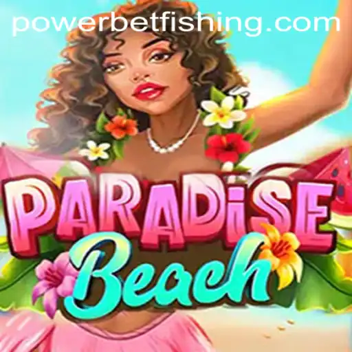 ParadiseBeach: Unveiling the Excitement of Powerbet Gaming