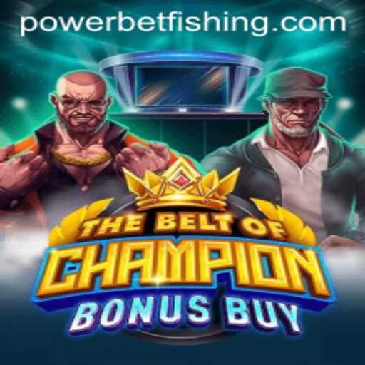 Exploring TheBeltOfChampionBonusBuy: A Thrilling Powerbet Experience
